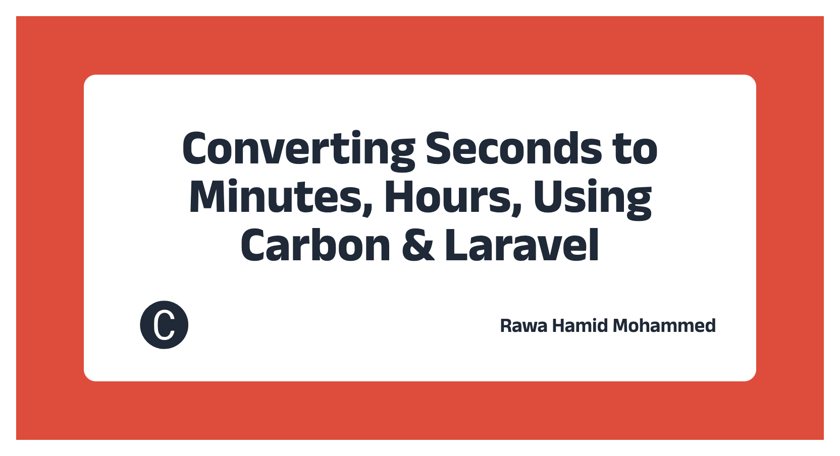 Converting Seconds to Minutes, Hours, Using Carbon & Laravel